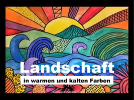 Vorschau - Stundenentwürfe - Kunstprojekt „Landschaft in warmen und kalten Farben“ – Farbenlehre Schritt für Schritt - Seite 1