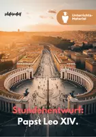 Vorschau - Unterrichtsreihen - Stundenentwurf: Papst Leo XIV im Unterricht - Deckblatt
