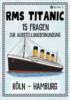 Vorschau - Arbeitsblätter - Die Titanic - immersive Ausstellung - Deckblatt
