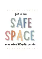 Vorschau - Poster - POSTER: Das ist dein SAFE SPACE wo es normal ist anders zu sein. - Seite 1