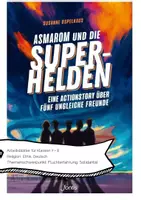 Vorschau - Stundenentwürfe - Asmarom und die Superhelden - ein Gesellschaftsroman - Deckblatt