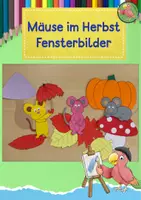Vorschau - Mal- und Bastelvorlagen - Kunst Herbst, Mäuse im Herbst Fensterbilder, Grundschule - Deckblatt