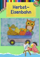 Vorschau - Mal- und Bastelvorlagen - Kunst Herbst, Eisenbahn, Erntedank, Grundschule - Deckblatt