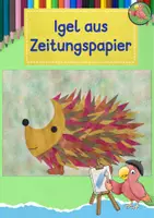 Vorschau - Mal- und Bastelvorlagen - Kunst Herbst, Igel malen und kleben mit Zeitung, Grundschule - Deckblatt