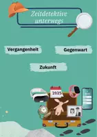 Vorschau - Stundenentwürfe - Vergangenheit, Gegenwart und Zukunft (Einführung in die Geschichte) - Seite 2