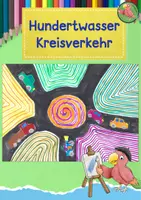 Vorschau - Mal- und Bastelvorlagen - Kunst Hundertwasser, Kreisverkehr malen - Deckblatt