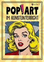 Vorschau - Arbeitsblätter - Popart im Kunstunterricht (Warhol, Lichtenstein und Co.) - Deckblatt