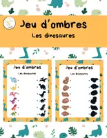 Aperçu - Apprentissages en autonomie - Jeu d’ombres - Les dinosaures - Page de couverture