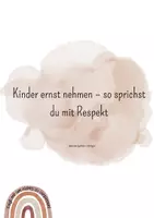 Vorschau - Merkblätter - Kinder ernst nehmen so sprichst du mit Respekt - Deckblatt