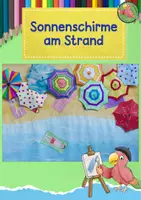 Vorschau - Mal- und Bastelvorlagen - Kunst Sommer, Sonnenschirme am Strand malen, Grundschule - Deckblatt