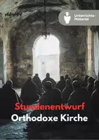 Vorschau - Stundenentwürfe - Stundenentwürfe: Ursprung und Kirchenspaltung – Die Entstehung der Orthodoxen Kirche und das Morgenländische Schisma 1054 - Deckblatt