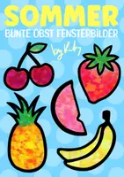 Vorschau - Mal- und Bastelvorlagen - Obst Fensterbilder zum Basteln mit Transparentpapier - Sommerzeit - Deckblatt