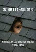 Vorschau - Arbeitsblätter - Schattenkinder - Arbeitsmaterial zum Roman von Margaret Peterson Haddix - Deckblatt