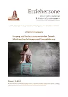 Vorschau - Stundenentwürfe - Umgang mit Verdachtsmomenten bei Gewalt-, Missbrauchserfahrungen und Traumatisierung, 2-8 UE, Lernfeld 6: „Kinder, Jugendliche und junge Erwachsene bei der Bewältigung besonderer Lebenssituationen unterstützen“ - Deckblatt