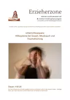 Vorschau - Stundenentwürfe - Materialpaket Gewalt-, Missbrauchserfahrungen, Traumatisierung, bis zu 54 UE, Lernfeld 6: „Kinder, Jugendliche und junge Erwachsene bei der Bewältigung besonderer Lebenssituationen unterstützen“ - Seite 1