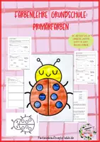 Vorschau - Unterrichtsreihen - Farbenlehre Grundschule: Primärfarben im Kunstunterricht - Deckblatt