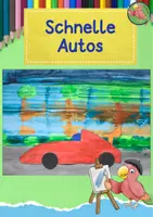 Vorschau - Mal- und Bastelvorlagen - Kunst Grundschule, Schnelle Autos zeichnen - Deckblatt