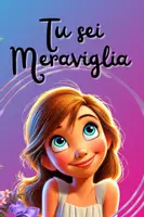 anteprima - Altro tipo di materiale - Tu sei Meraviglia - Storie per ragazze 8 13 anni - Pagina di copertina