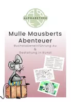 Vorschau - Stundenentwürfe - Buchstabeneinführung Au & Gestaltung in Kunst - Deckblatt