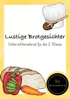 Vorschau - Arbeitsblätter - Ein Rezept schreiben zu lustigen Brotgesichtern - ein Projekt für die 2. Klasse - Deckblatt