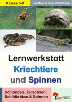 Vorschau - Arbeitsblätter - Lernwerkstatt Kriechtiere und Spinnen – Schlangen, Eidechsen, Schildkröten | Biologie Sekundarstufe I Klasse 5–8 | Reptilien, Zoologie, Infotexte, Kopiervorlagen, Lösungen - Deckblatt