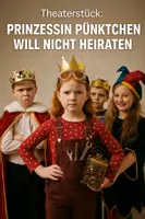 Vorschau - Präsentationen/Tafelbilder - Theaterstück: Prinzessin Pünktchen will nicht heiraten - Deckblatt