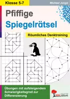 Vorschau - Arbeitsblätter - Pfiffige Spiegelrätsel – Räumliches Denktraining mit aufsteigendem Schwierigkeitsgrad | Spiegelbilder, Spiegelachsen, Konzentration, Feinmotorik, Wahrnehmung | Mathematik Sekundarstufe I Klasse 5-7 Lösungen - Deckblatt