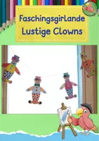 Vorschau - Mal- und Bastelvorlagen - Kunst Fasching, Faschingsgirlande Clown - Deckblatt