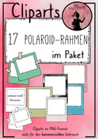Vorschau - selbst erstellte Cliparts/Grafiken - 17 Rahmen: Polaroid Bilder - Deckblatt