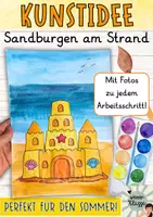 Vorschau - Stundenentwürfe - Kunstidee für den Sommer: Sandburgen am Strand gestalten! - Deckblatt