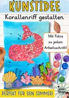 Vorschau - Stundenentwürfe - Kunstprojekt für den Sommer: Farbenfrohe Unterwasserwelt gestalten! - Deckblatt