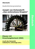 Vorschau - Klassenarbeiten - Gedichtinterpretation - Romantik - unterwegs sein Liebeslyrik - Klausur mit EHZ - Eichendorff - Das zerbrochene Ringlein - Deckblatt