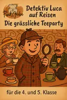 Vorschau - Arbeitsblätter - Detektiv Luca auf Reisen- Die grässliche Teeparty - Deckblatt