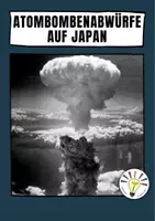 Vorschau - Präsentationen/Tafelbilder - Atombombenabwürfe auf Japan - Deckblatt