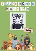 Vorschau - Mal- und Bastelvorlagen - Zebra-Krone Basteln Stirnband Theater Kostüm Verkleidung - Deckblatt