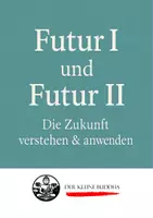 Vorschau - Arbeitsblätter - Futur I. und Futur II. - Die Zukunft verstehen und anwenden - Deckblatt