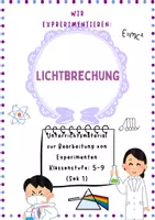 Vorschau - Arbeitsblätter - Lichtbrechung verstehen – Physik-Experimente & Arbeitsblätter SEK I - Deckblatt