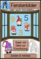 Vorschau - Mal- und Bastelvorlagen - Schuljahresbeginn, Fensterbilder Einschulung, Wichtel mit Zahlen 1–10 Klassendeko + Ausmalvorlagen & Anleitung - Deckblatt