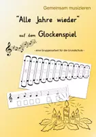 Vorschau - Arbeitsblätter - "Alle Jahre wieder" auf dem Glockenspiel Musikunterricht - Deckblatt