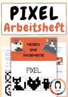 Vorschau - Unterrichtsreihen - Pixel - Arbeitsheft mit Lösungen - Deckblatt