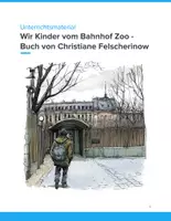 Vorschau - Unterrichtsreihen - Sparpaket: Unterrichtsmaterial „Wir Kinder vom Bahnhof Zoo“ & Christiane Felscherinow – Literatur & Gesellschaft (SEK I, Klasse 8–10) - Seite 1
