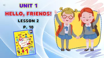 Попередній перегляд - Комплект презентацій для 1 класу "Unit 1. Hello, friends!" - Сторінка 1