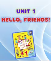 Попередній перегляд - Комплект презентацій для 1 класу "Unit 1. Hello, friends!" - Обкладинка