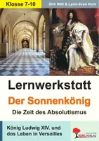 Vorschau - Stationenlernen - Lernwerkstatt Der Sonnenkönig Ludwig XIV. | Absolutismus, Versailles, Merkantilismus, Barock, stehendes Heer | Geschichte Klasse 7-10 - Deckblatt