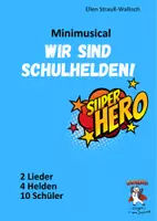 Vorschau - Videos - Minimusical „Wir sind Schulhelden“ - Deckblatt