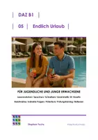 Vorschau - Unterrichtsreihen - B1-Kurs: ENDLICH URLAUB/ Relativsätze/ Präteritum (Lektion 05) - Deckblatt