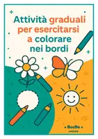 anteprima - Esercizi - ATTIVITÀ GRADUALI PER ESERCITARSI A COLORARE NEI BORDI - Pagina di copertina