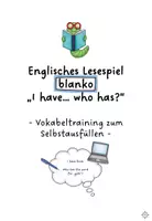 Vorschau - Spiele - Englisches Lesespiel I have, who has - Blankoversion - Seite 1