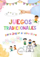 Vista previa - Juegos / Gamificación - JUEGOS TRADICIONALES PARA JUGAR AL AIRE LIBRE (1) - Portada