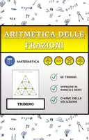 anteprima - Esercizi - Trimino | Aritmetica delle frazioni | Attività Matematica - Pagina di copertina